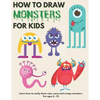 How to Draw Monsters for Kids: Learn How to Draw Monsters for Kids A Step by Step Drawing Guide for Ages 4-12 - Paperback