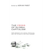 The Crisis of Global Capitalism: Pope Benedict XVI's Social Encyclical and the Future of Political Economy - Paperback
