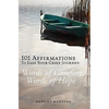 101 Affirmations To Ease Your Grief Journey: Words of Comfort, Words of Hope - Paperback