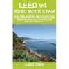 LEED v4 BD&C Mock Exam: Questions, answers, and explanations: A must-have for the LEED AP BD+C Exam, green building LEED certification, and su - Paperback