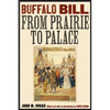 Buffalo Bill from Prairie to Palace - Paperback