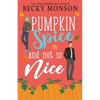 Pumpkin Spice and Not So Nice - Paperback