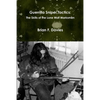 Guerrilla Sniper Tactics: The Skills of the Lone Wolf Marksmen - Paperback