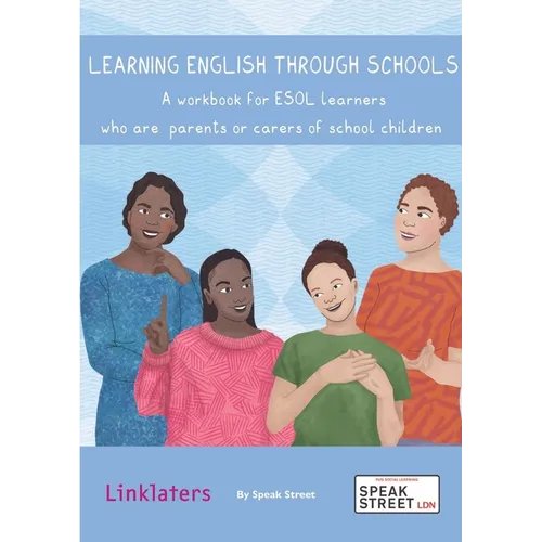 Learning English through Schools. A workbook for ESOL learners who are parents or carers of school children - Paperback