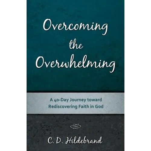 Overcoming the Overwhelming - Paperback