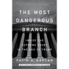 The Most Dangerous Branch: Inside the Supreme Court in the Age of Trump - Paperback