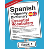 Spanish Frequency Dictionary - Essential Vocabulary: 2500 Most Common Spanish Words - Paperback