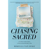 Chasing Sacred: Learn How to Study Scripture to Pursue God and Find Hope in Him - Paperback