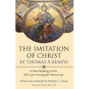 The Imitation of Christ by Thomas a Kempis: A New Reading of the 1441 Latin Autograph Manuscript - Hardcover