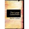 The Large Catechism - Hardcover