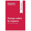 Ensayo sobre la ceguera de José Saramago (Guía de lectura): Resumen y análisis completo - Paperback