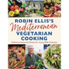 Robin Ellis's Mediterranean Vegetarian Cooking: Delicious Seasonal Dishes for Living Well with Diabetes - Paperback