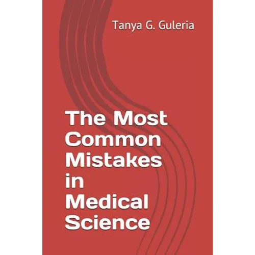 The Most Common Mistakes in Medical Science - Paperback