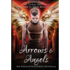 Arrows & Angels - Hardcover