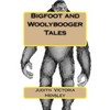 Bigfoot and Woolybooger Tales - Paperback