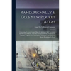 Rand, Mcnally & Co.'s New Pocket Atlas: Containing Colored County Maps Of All States And Territories In The United States, And The Provinces Of The Do - Paperback