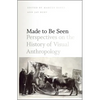 Made to Be Seen: Perspectives on the History of Visual Anthropology - Paperback
