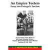 An Empire Teeters - Foray into Portugal's Fascism: A Journalist Takes Notes in Old Luso Colonial Africa - Angola, Mocambique & Guine Bissau Summer & F - Paperback