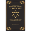 The Ultimate Book of Magic and Witchcraft: A How-To Book on the Practice of Magic Rituals and Spells (Special Cover Edition) - Hardcover