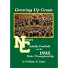 Growing up Green: Newark Catholic Football and the 1985 State Championship - Paperback