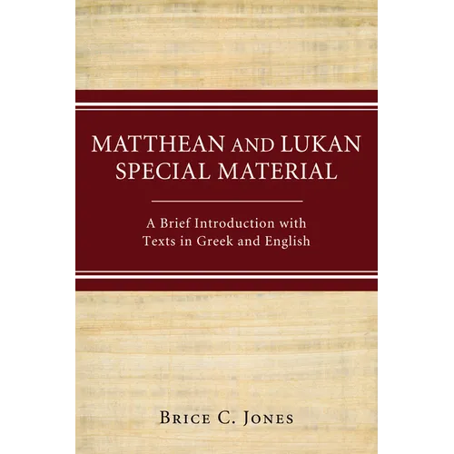 Matthean and Lukan Special Material: A Brief Introduction with Texts in Greek and English - Hardcover