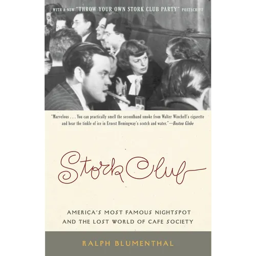 Stork Club: America's Most Famous Nightspot and the Lost World of Cafe Society - Paperback