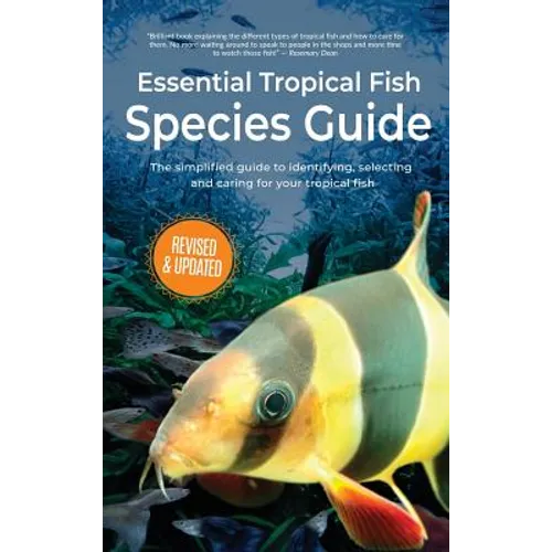 Essential Tropical Fish: Species Guide - Hardcover