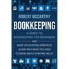 Bookkeeping: A Guide to Bookkeeping for Beginners and Basic Accounting Principles along with What You Need to Know About Starting an LLC - Paperback