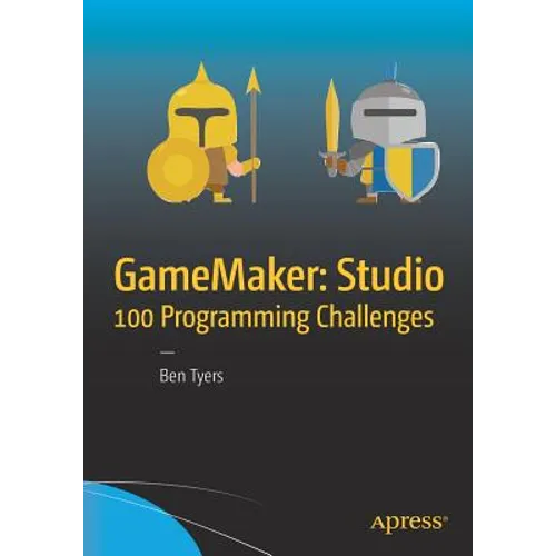 Gamemaker: Studio 100 Programming Challenges - Paperback