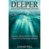 Deeper (Taking Your Faith Further Than It's Ever Gone Before) - Paperback