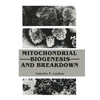 Mitochondrial Biogenesis and Breakdown - Paperback