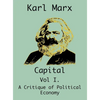 Capital: (Vol I. A Critique of Political Economy) - Hardcover