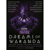 Marvel Studios' Black Panther: Dreams of Wakanda: Creators, Writers, and Comics Legends on the Impact of Marvel Studios' Black Panther - Hardcover