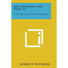 Man, Economy, and State, V1: A Treatise on Economic Principles - Paperback