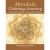 Mandala Coloring Journey: An Art Therapy Coloring Book To Inspire Creativity & De-Stress - Coloring Books For Adults - Paperback
