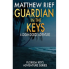 Guardian in the Keys: A Logan Dodge Adventure (Florida Keys Adventure Series Book 16) - Paperback