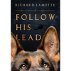 Follow His Lead - Hardcover