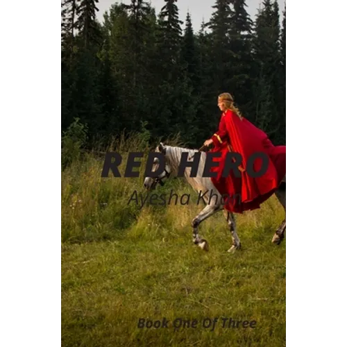 Red Hero: Story of a Girl from a Hidden Hero to a Teenage Queen - Paperback
