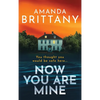 Now You Are Mine - Hardcover