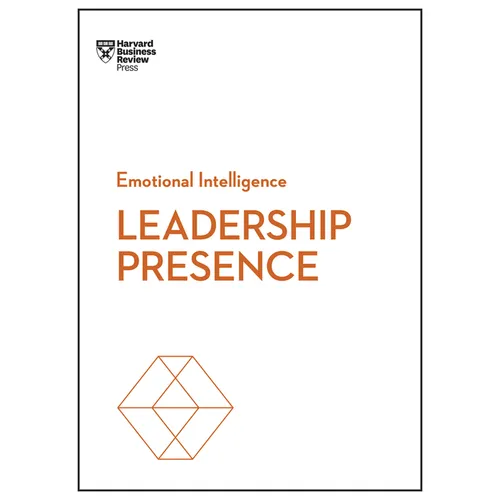 Leadership Presence (HBR Emotional Intelligence Series) - Hardcover
