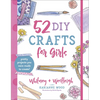52 DIY Crafts for Girls: Pretty Projects You Were Made to Create! - Paperback