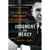 Judgment and Mercy: The Turbulent Life and Times of the Judge Who Condemned the Rosenbergs - Hardcover