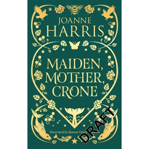 Maiden, Mother, Crone: Collecting the Critically Acclaimed Novellas a Pocketful of Crows, the Blue Salt Road & Orfeia - Hardcover