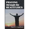 Praying Through the Beatitudes - Paperback