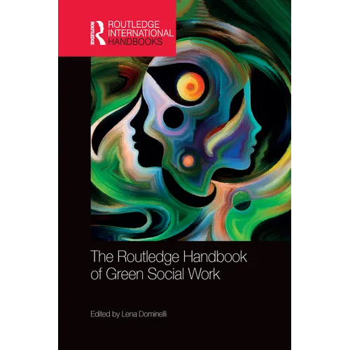 The Routledge Handbook of Green Social Work - Paperback