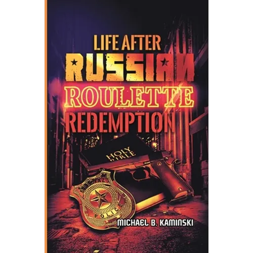 Life After Russian Roulette: Redemption - Paperback