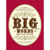 The Big Book of Words You Should Know: Over 3,000 Words Every Person Should Be Able to Use (and a Few That You Probably Shouldn't) - Paperback