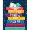 The Tossy-Turny Princess and the Pesky Pea: A Fairy Tale to Help You Fall Asleep - Hardcover