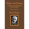 Matter and Memory: An Essay on the Relation of Body and Spirit - Paperback