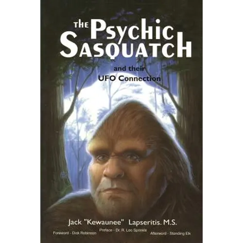 The Psychic Sasquatch and their UFO Connection - Paperback